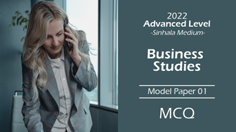A/L 2022 Business Studies 01 - Model Paper 01