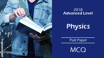 A/L 2018 Physics - Past Paper